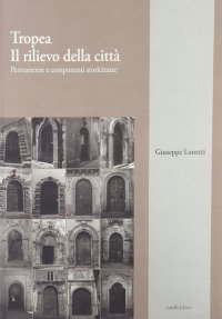 Immagine copertina libro Tropea: il rilievo della città. Permanenze e componenti storicizzate