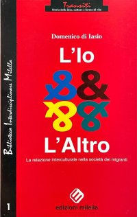 Immagine copertina libro Io e l'altro. La relazione interculturale nella società dei migranti