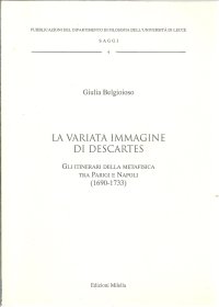 Immagine copertina libro La variata immagine di Descartes. Gli itinerari della metafisica tra Parigi e Napoli (1690-1733)