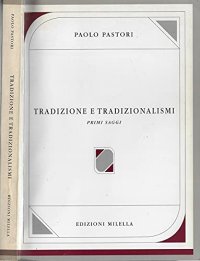 Immagine copertina libro Tradizione e tradizionalismi. Primi saggi