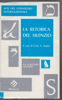 Immagine copertina libro La retorica del silenzio. Atti del Convegno internazionale