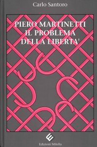 Immagine copertina libro Piero Martinetti. Il problema della libertà