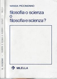 Immagine copertina libro Filosofia o scienza o filosofia e scienza?