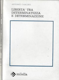Immagine copertina libro Libertà tra determinatezza e determinazione