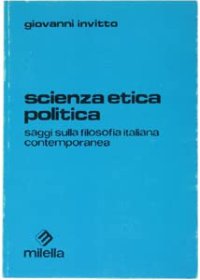 Immagine copertina libro Scienza, etica, politica. Saggi sulla filosofia italiana contemporanea