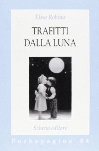 Immagine copertina libro Trafitti dalla luna