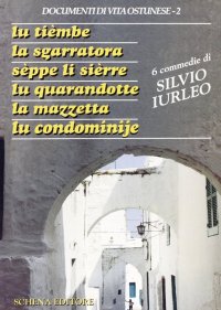 Immagine copertina libro Tièmbe-La sgarratora-Sèppe li sièrre-Lu quarandotte-La mazzetta-Lu condominije (Lu)