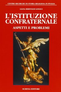 Immagine copertina libro L'istituzione confraternale. Aspetti e problemi
