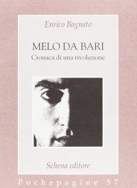 Immagine copertina libro Melo da Bari. Cronaca di una rivoluzione