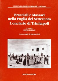 Immagine copertina libro Bracciali e massari nella Puglia del Settecento. L'onciario di Trinitapoli