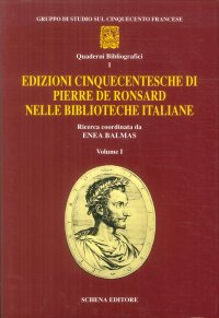 Immagine copertina libro Edizioni seicentesche di Pierre de Ronsard nelle biblioteche italiane. Vol. 1
