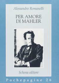Immagine copertina libro Per amore di Mahler