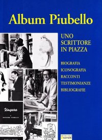 Immagine copertina libro Album Piubello. Uno scrittore in piazza