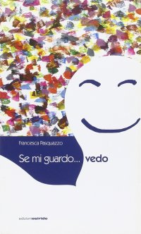Immagine copertina libro Se mi guardo... vedo