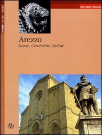Immagine copertina libro Arezzo. Kunst, Geschichte, Kultur. Ediz. tedesca