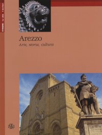 Immagine copertina libro Arezzo. Arte, storia, cultura