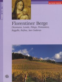 Immagine copertina libro Florentiner Berge. Dicomano, Londa, Pelago, Pontassieve, Reggello, Rufina, San Godenzo