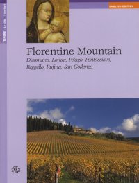 Immagine copertina libro Florentine Mountain. Dicomano, Londa, Pelago, Pontassieve, Reggello, Rufina, San Godenzo