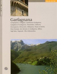 Immagine copertina libro Garfagnana. Camporgiano, Careggine, Castelnuovo Garfagnana, Castiglione di Garfagnana, Fosciandora, Gallicano, Giuncugnano, Minucciano... Ediz. inglese