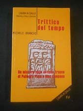 Immagine copertina libro Trittico del tempo. Un mistero sulle antiche tracce di Pellegro Piola e Dino Campana