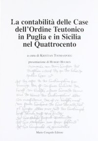 Immagine copertina libro La contabilità delle case dell'Ordine teutonico in Puglia e in Sicilia nel Quattrocento