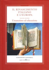 Immagine copertina libro Il Rinascimento italiano e l'Europa. Vol. 2: Umanesimo ed educazione