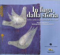 Immagine copertina libro In fuga dalla storia. Esuli dai totalitarismi del Novecento sulla costa d'Amalfi. Catalogo della mostra artistica bibliografica e documentaria