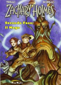 Immagine copertina libro Zaghary Holmes. Secondo caso. Il mago