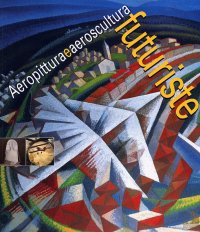 Immagine copertina libro Aeropittura e aeroscultura futuriste