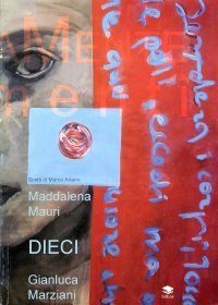 Immagine copertina libro Maddalena Mauri. Gianluca Marziani. Dieci