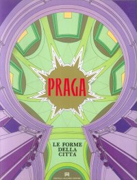 Immagine copertina libro Praga. Le forme della città