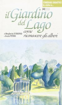Immagine copertina libro Il giardino del lago. Come riconoscere gli alberi