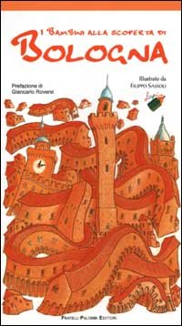 Immagine copertina libro I bambini alla scoperta di Bologna