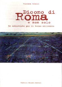 Immagine copertina libro Dicono di Roma e non solo. 50 interviste per il terzo millennio
