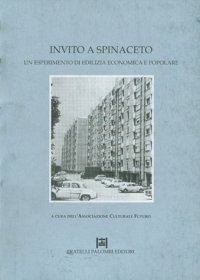 Immagine copertina libro Invito a Spinaceto. Un esperimento di edilizia economica e popolare