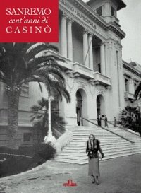 Immagine copertina libro San Remo cent'anni di casinò