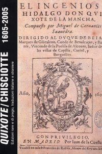 Immagine copertina libro Quixote/Chisciotte 1605-2005. Edizioni rare e di pregio, traduzioni italiane e straniere conservate nelle biblioteche veneziane. Catalogo della mostra. Ediz. illustrata