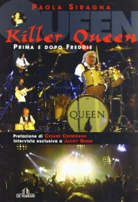 Immagine copertina libro Killer Queen... Prima e dopo Freddie