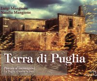 Immagine copertina libro Terra di Puglia. Poesia d'immagine (La Puglia si mette in posa)