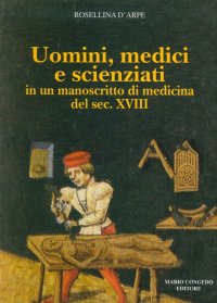 Immagine copertina libro Uomini, medici e scienziati in un manoscritto di medicina del sec. XVIII