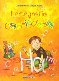 Immagine copertina libro L'ortografia capricciosa. Libro con CD Audio.