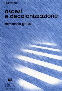 Immagine copertina libro Ascesi e decolonizzazione