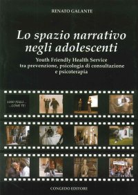 Immagine copertina libro Lo spazio narrativo negli adolescenti. Youth friendly health service tra prevenzione, psicologia di consultazione e psicoterapia