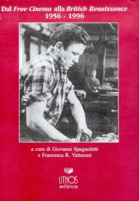 Immagine copertina libro Dal Free cinema alla British Renaissance. 1956-1996