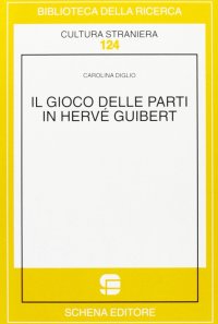 Immagine copertina libro Il gioco delle parti in Hervé Guibert
