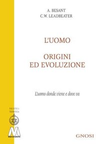 Immagine copertina libro L'uomo, origini ed evoluzione (L'uomo donde viene e dove va)