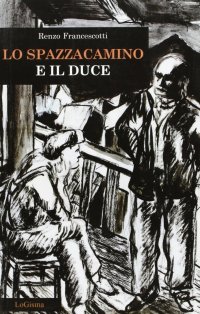 Immagine copertina libro Lo spazzacamino e il duce