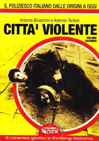 Immagine copertina libro Città violente. Vol. 2: Il cinema giallo e thrilling italiano