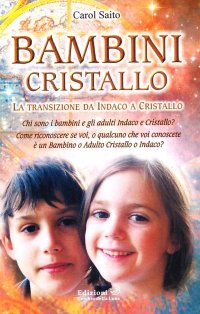 Immagine copertina libro Bambini cristallo. La transizione da indaco a cristallo