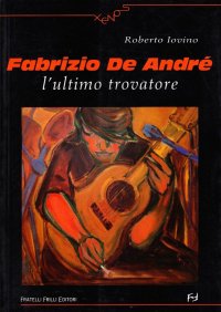 Immagine copertina libro Fabrizio De André. L'ultimo trovatore